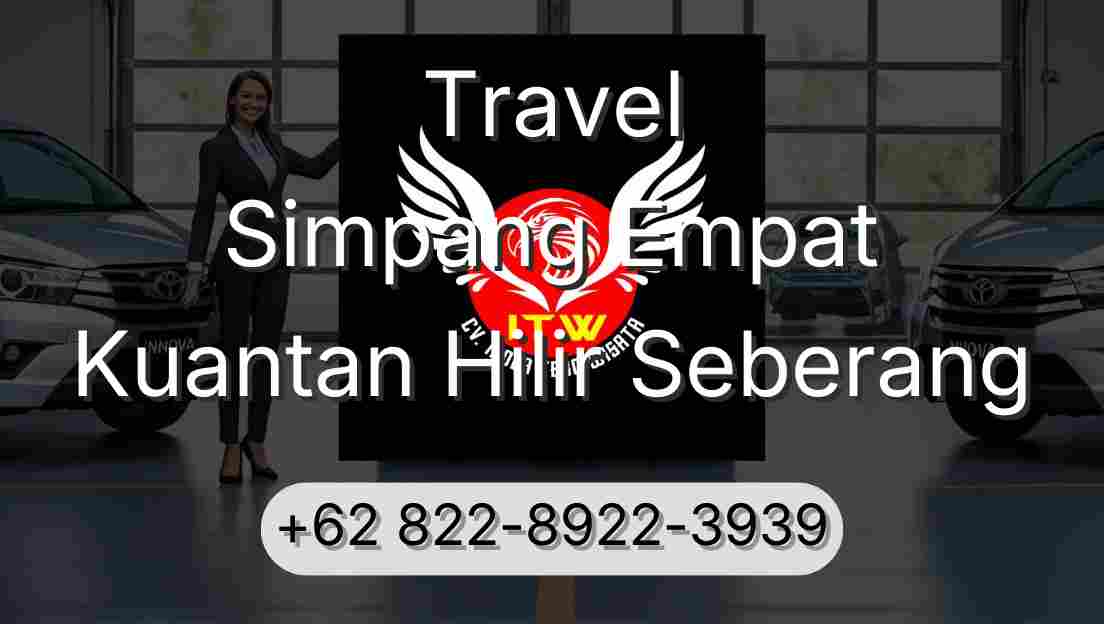 Travel Simpang Empat Kuantan Hilir Seberang