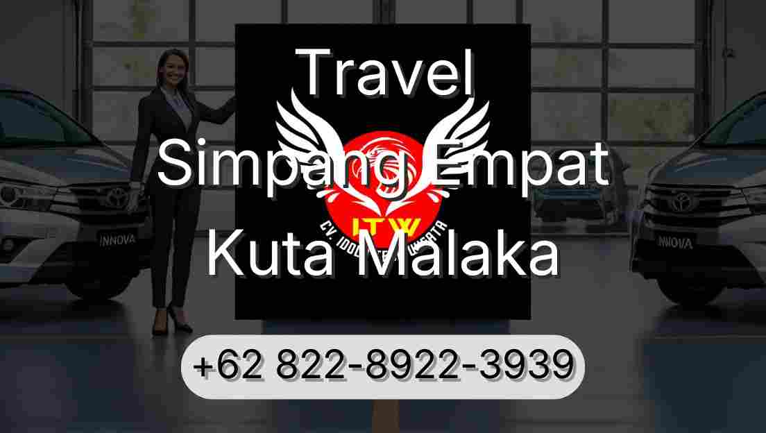Travel Simpang Empat Kuta Malaka