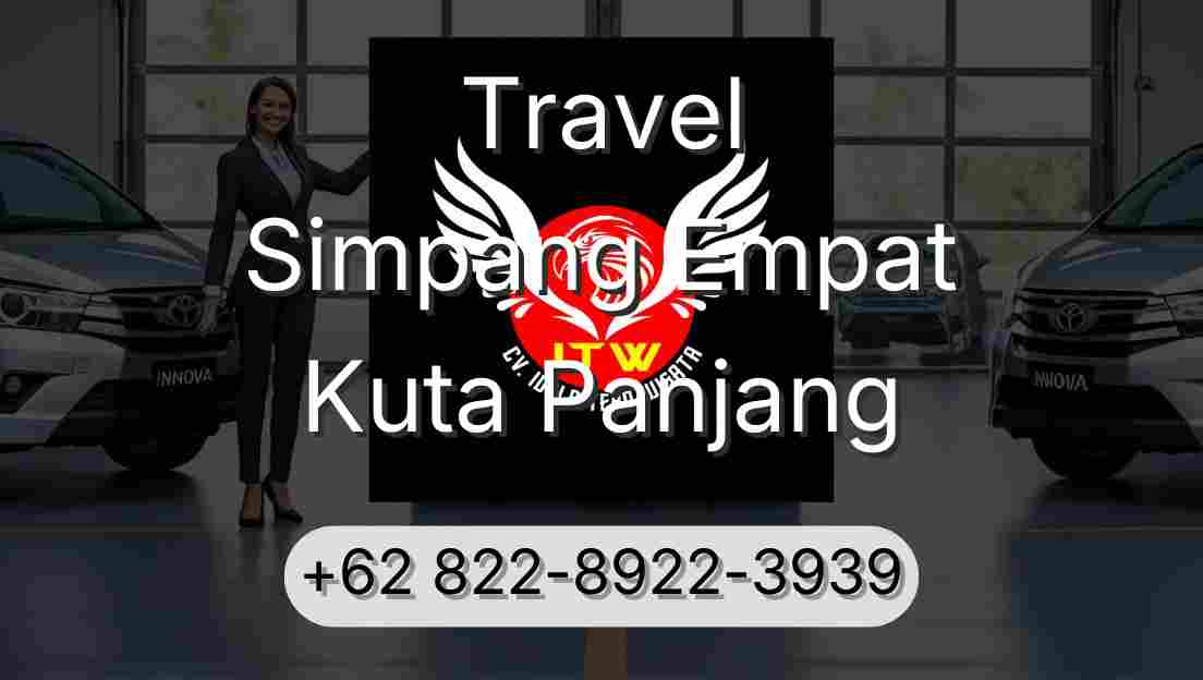 Travel Simpang Empat Kuta Panjang