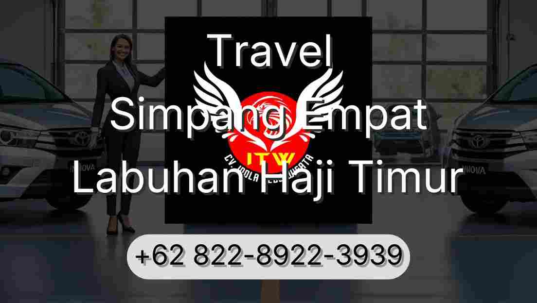 Travel Simpang Empat Labuhan Haji Timur