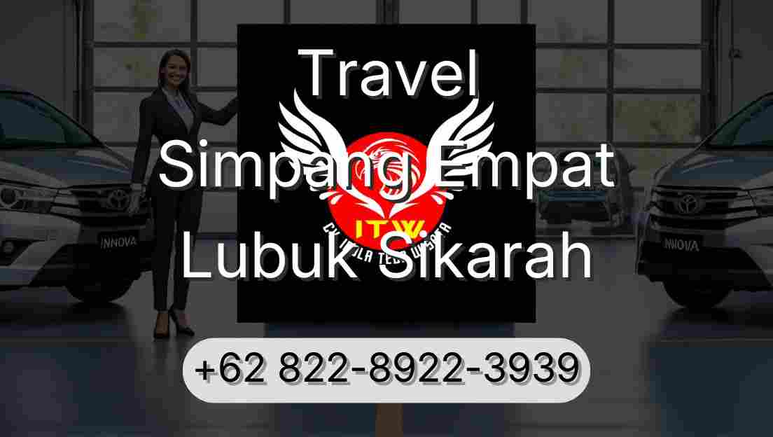 Travel Simpang Empat Lubuk Sikarah