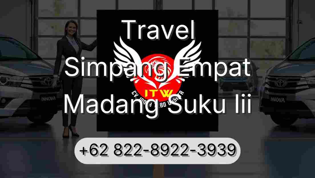 Travel Simpang Empat Madang Suku Iii
