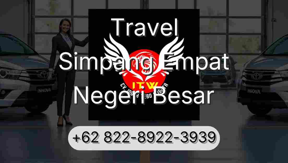 Travel Simpang Empat Negeri Besar