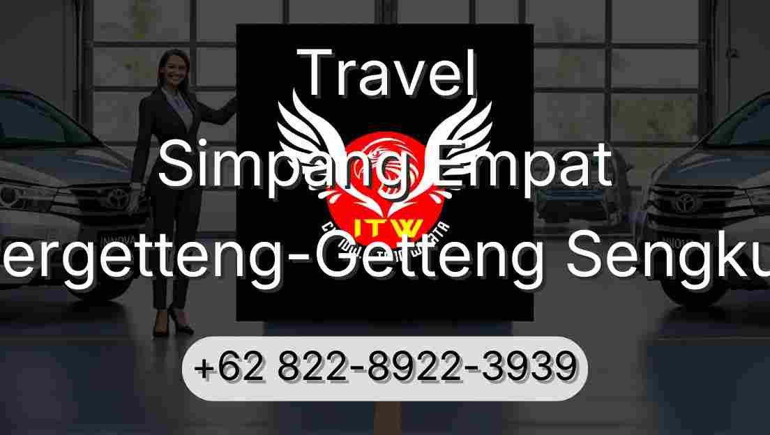 Travel Simpang Empat Pergetteng-Getteng Sengkut