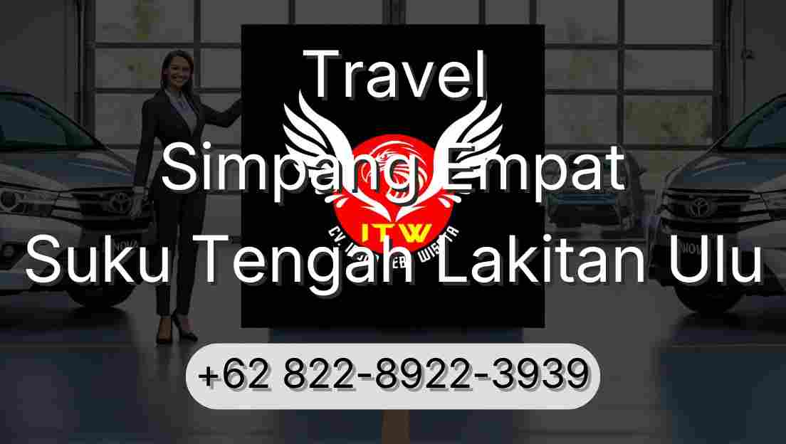 Travel Simpang Empat Suku Tengah Lakitan Ulu