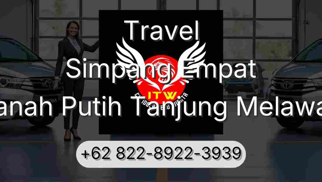 Travel Simpang Empat Tanah Putih Tanjung Melawan