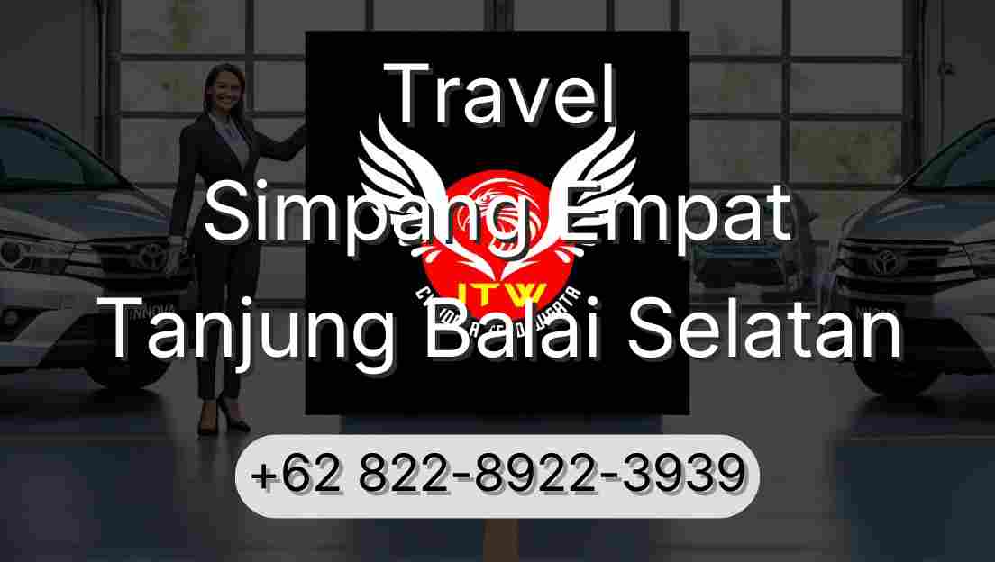 Travel Simpang Empat Tanjung Balai Selatan