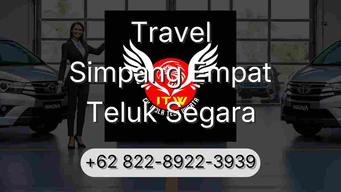 Travel Simpang Empat Teluk Segara