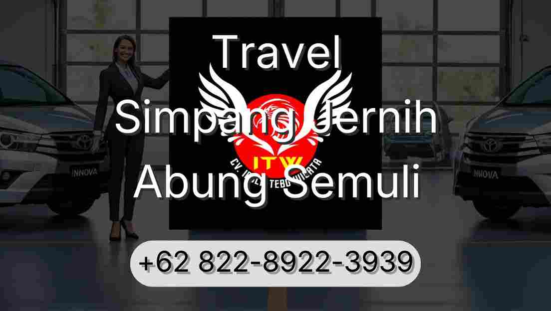 Travel Simpang Jernih Abung Semuli