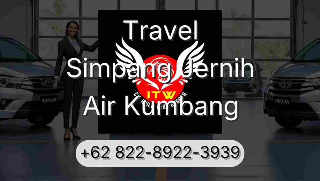 Travel Simpang Jernih Air Kumbang