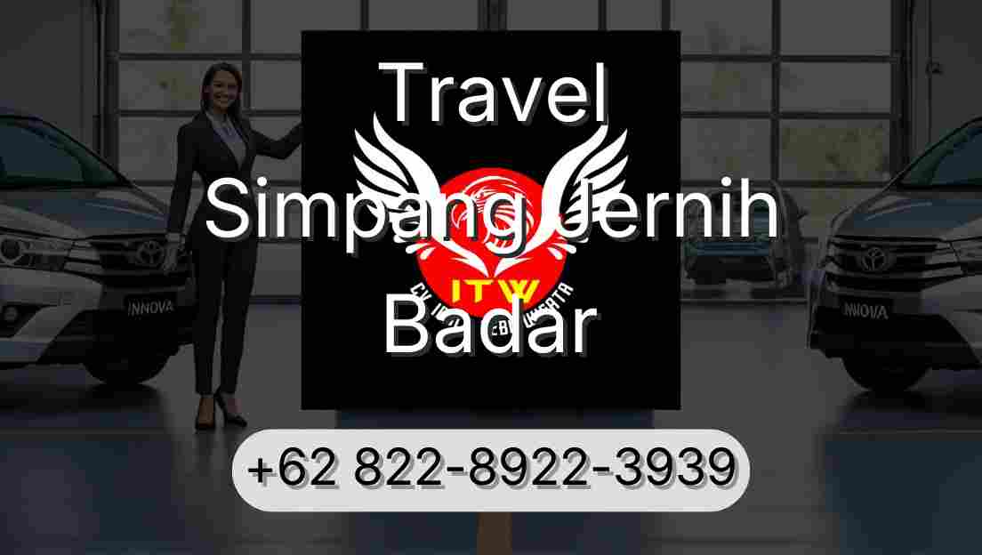 Travel Simpang Jernih Badar