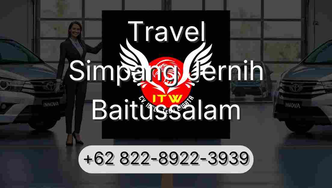Travel Simpang Jernih Baitussalam