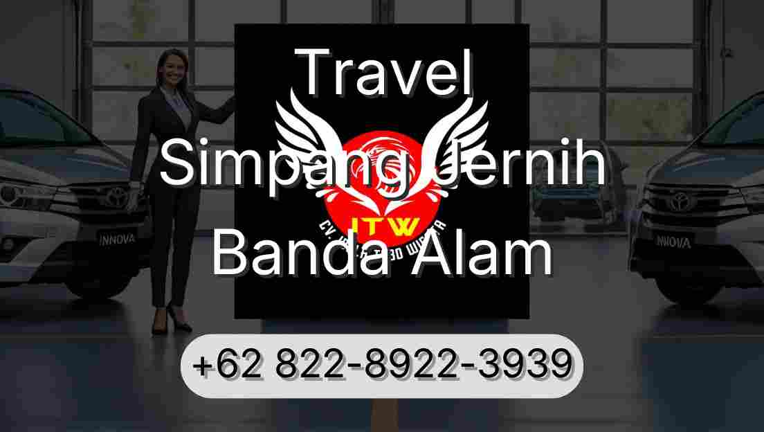 Travel Simpang Jernih Banda Alam