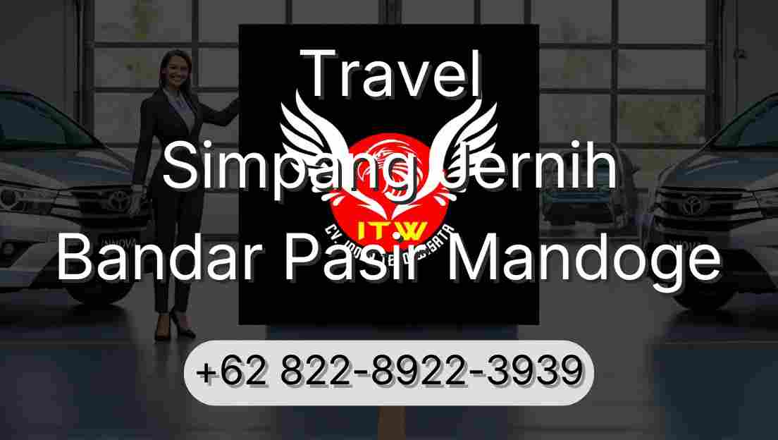 Travel Simpang Jernih Bandar Pasir Mandoge