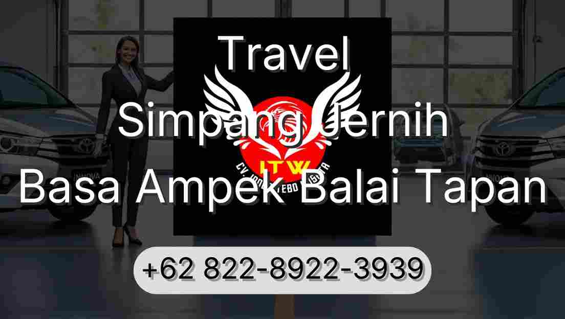 Travel Simpang Jernih Basa Ampek Balai Tapan
