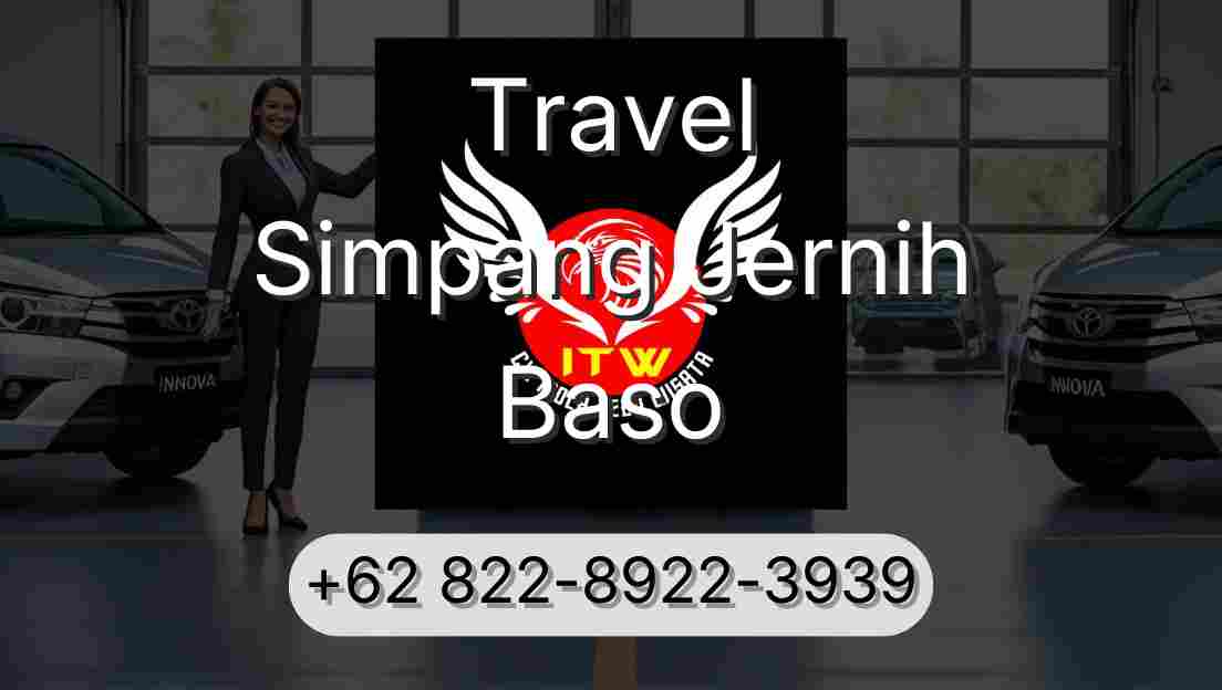 Travel Simpang Jernih Baso