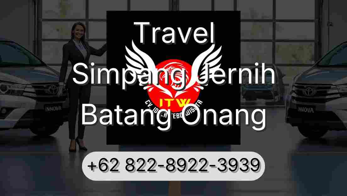 Travel Simpang Jernih Batang Onang