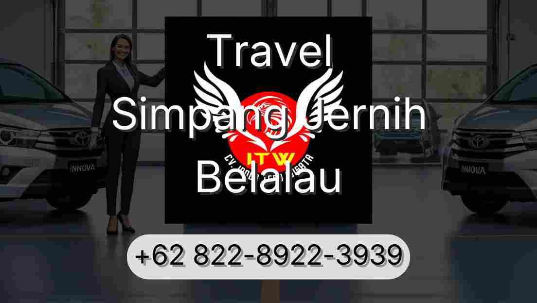 Travel Simpang Jernih Belalau