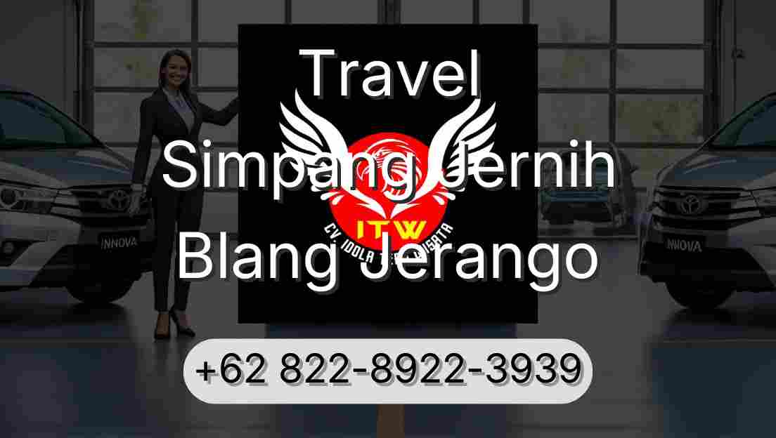Travel Simpang Jernih Blang Jerango