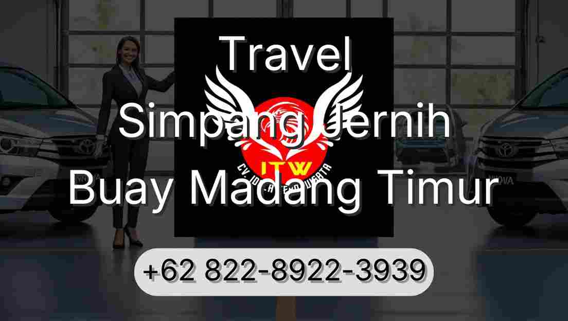 Travel Simpang Jernih Buay Madang Timur