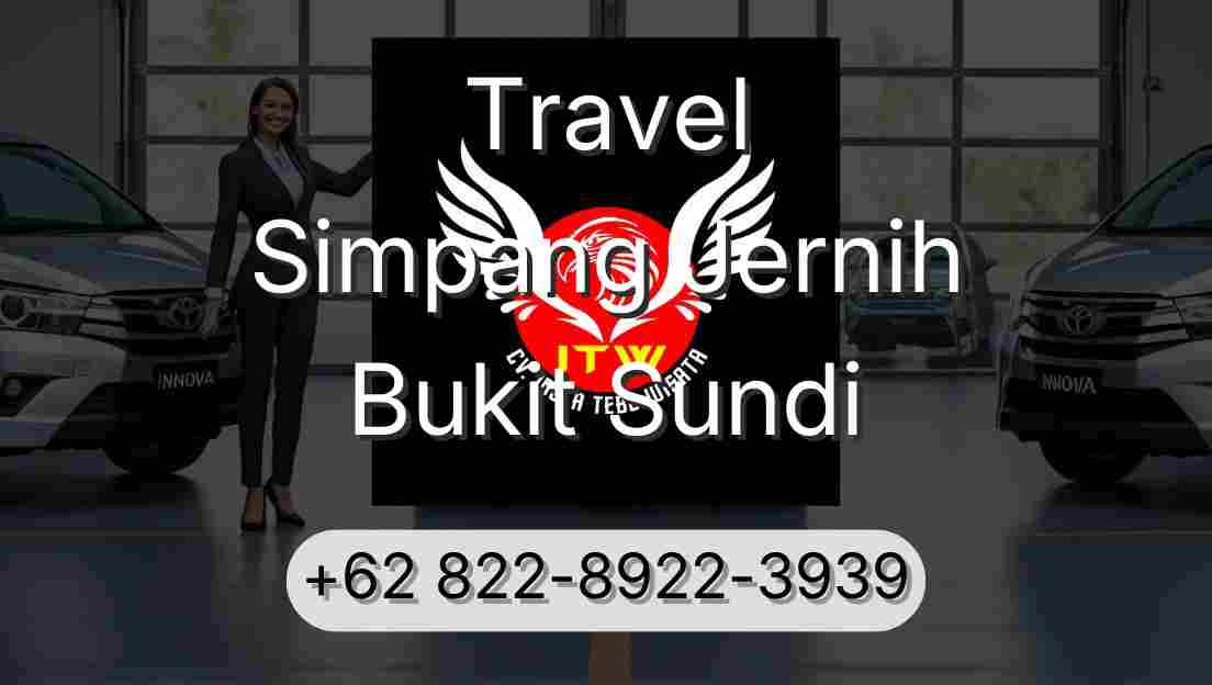 Travel Simpang Jernih Bukit Sundi