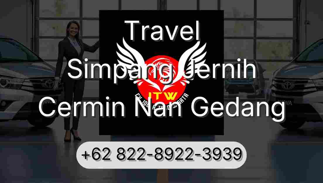 Travel Simpang Jernih Cermin Nan Gedang