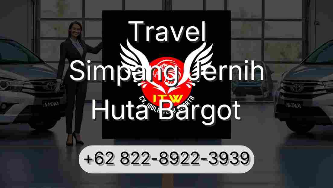 Travel Simpang Jernih Huta Bargot