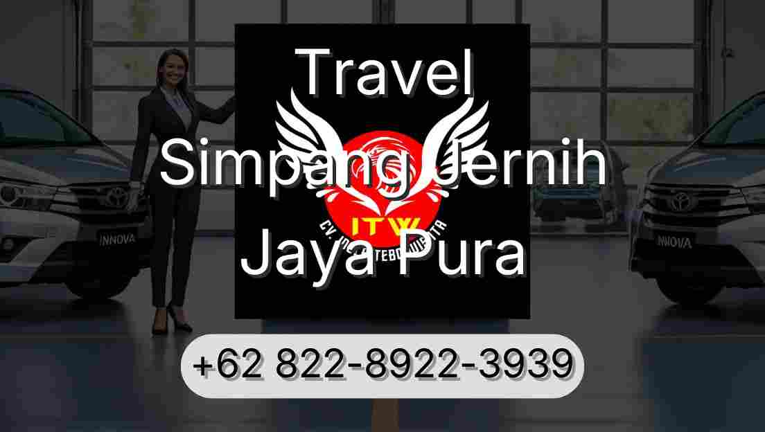 Travel Simpang Jernih Jaya Pura