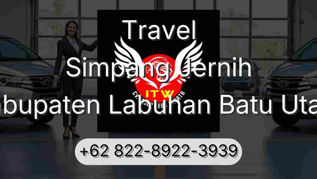 Travel Simpang Jernih Kabupaten Labuhan Batu Utara