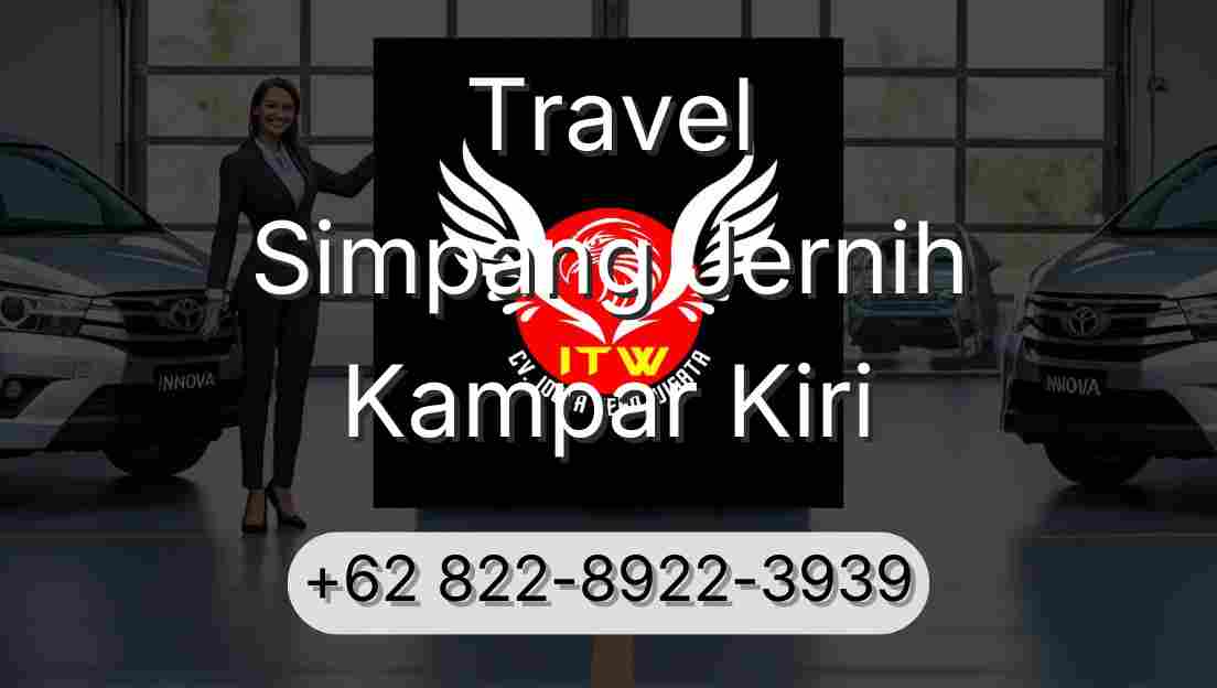Travel Simpang Jernih Kampar Kiri