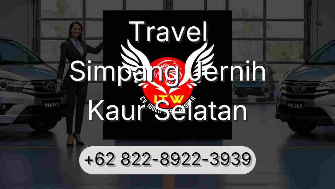 Travel Simpang Jernih Kaur Selatan