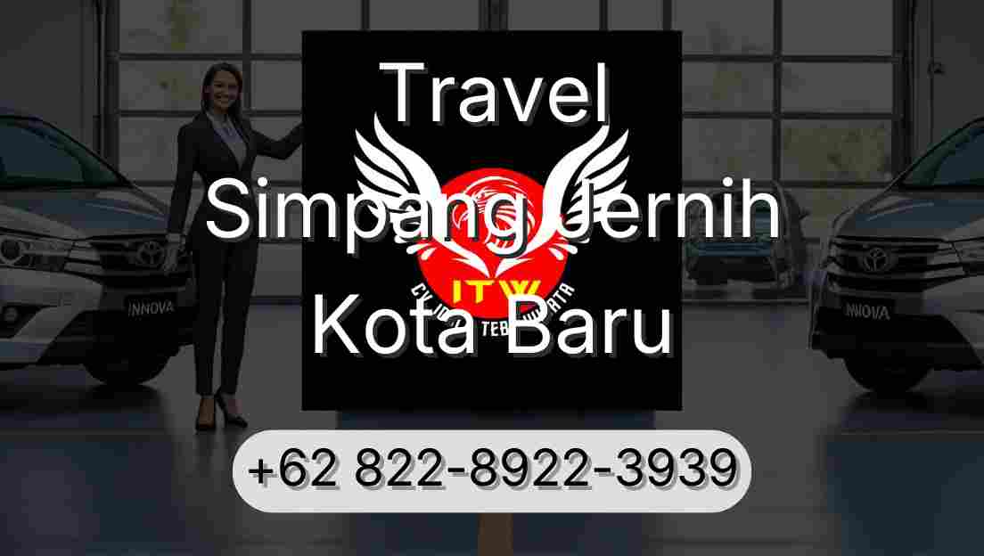 Travel Simpang Jernih Kota Baru
