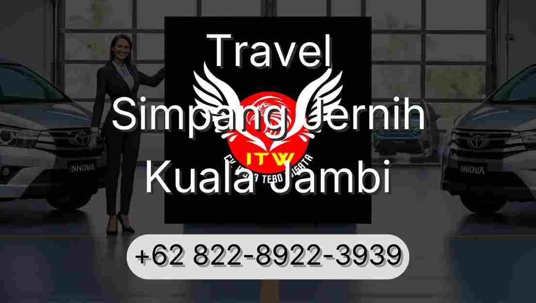 Travel Simpang Jernih Kuala Jambi