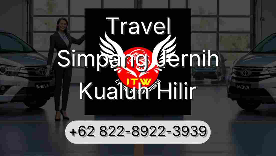 Travel Simpang Jernih Kualuh Hilir