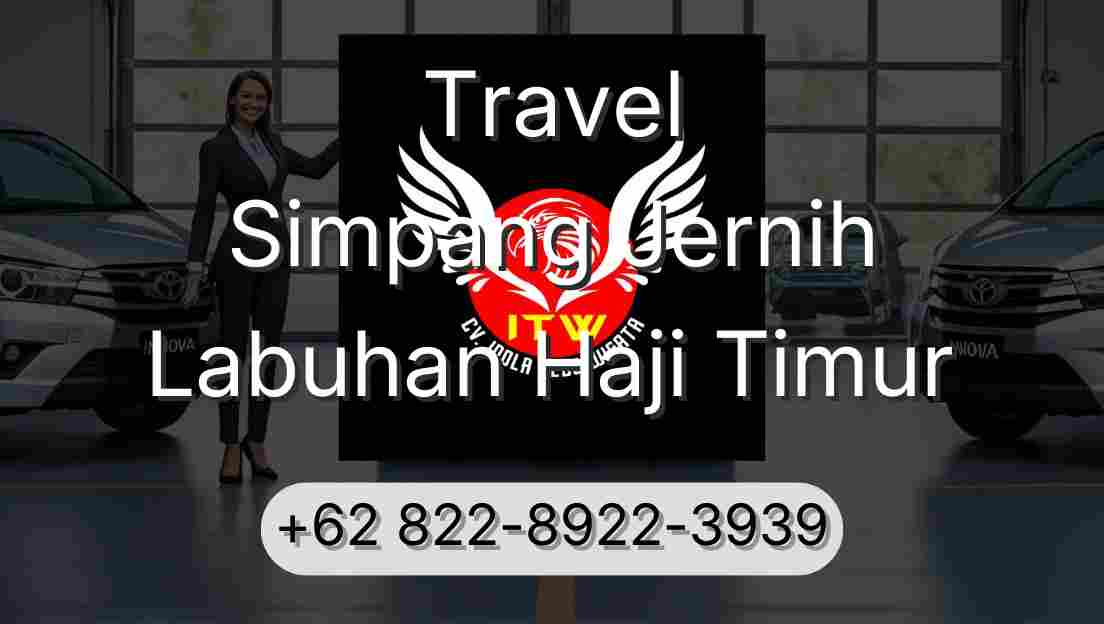 Travel Simpang Jernih Labuhan Haji Timur