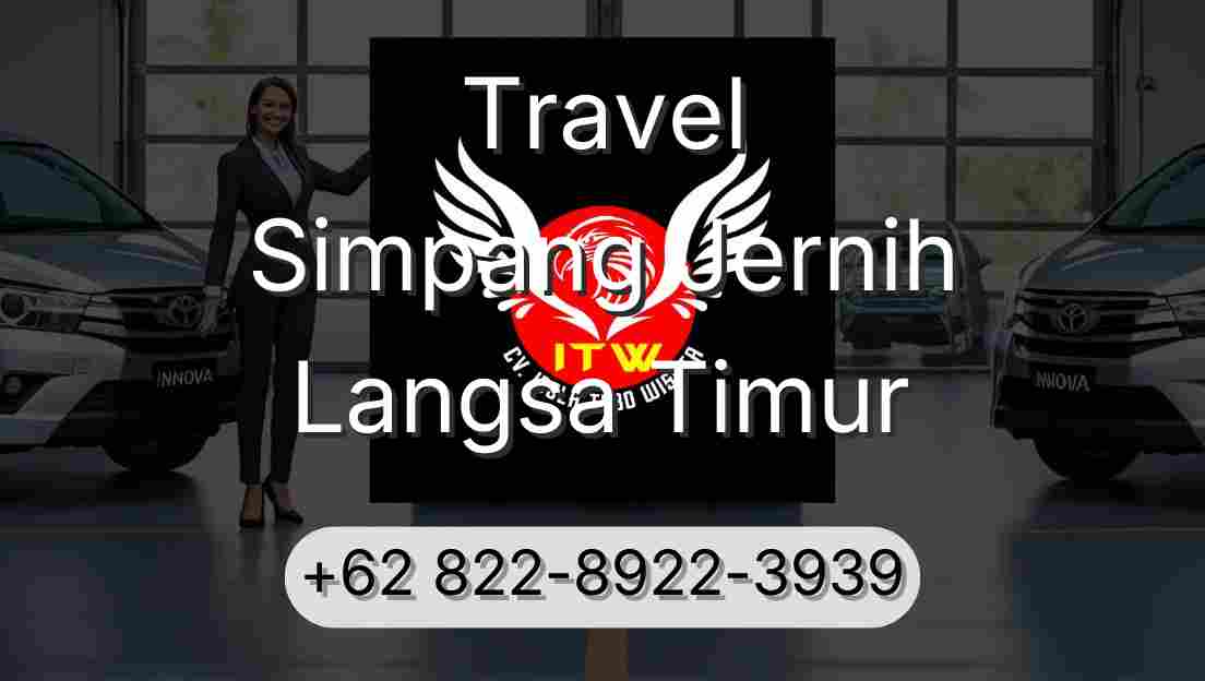 Travel Simpang Jernih Langsa Timur