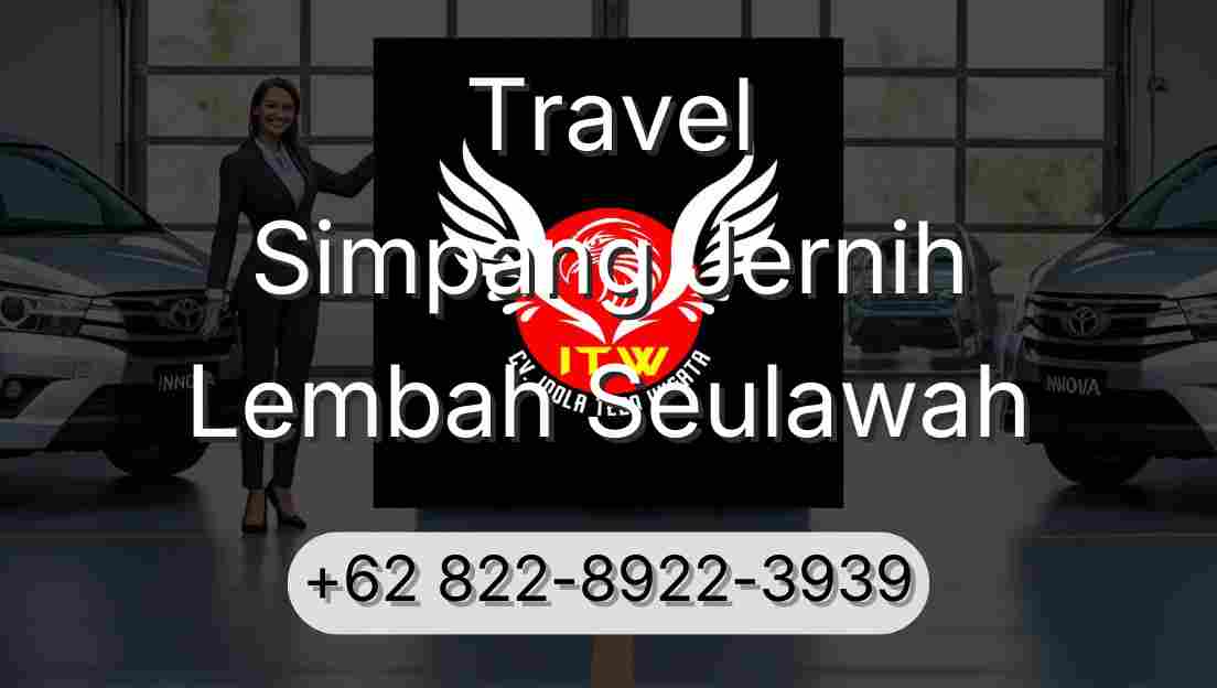 Travel Simpang Jernih Lembah Seulawah