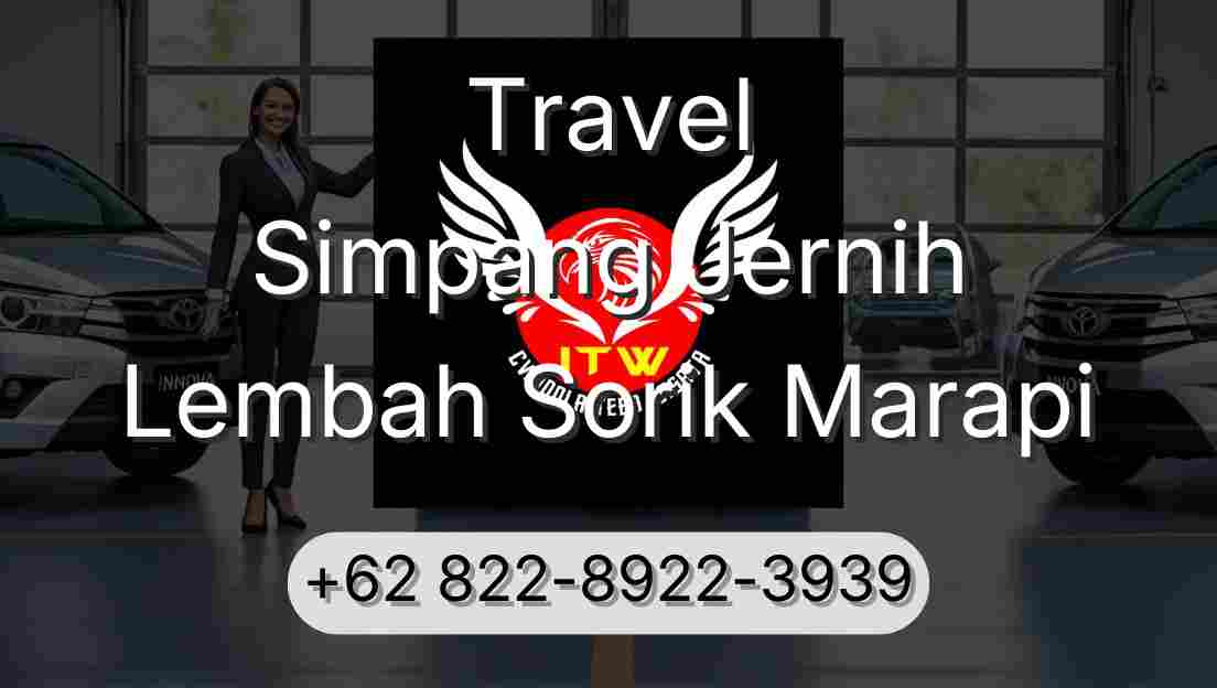 Travel Simpang Jernih Lembah Sorik Marapi