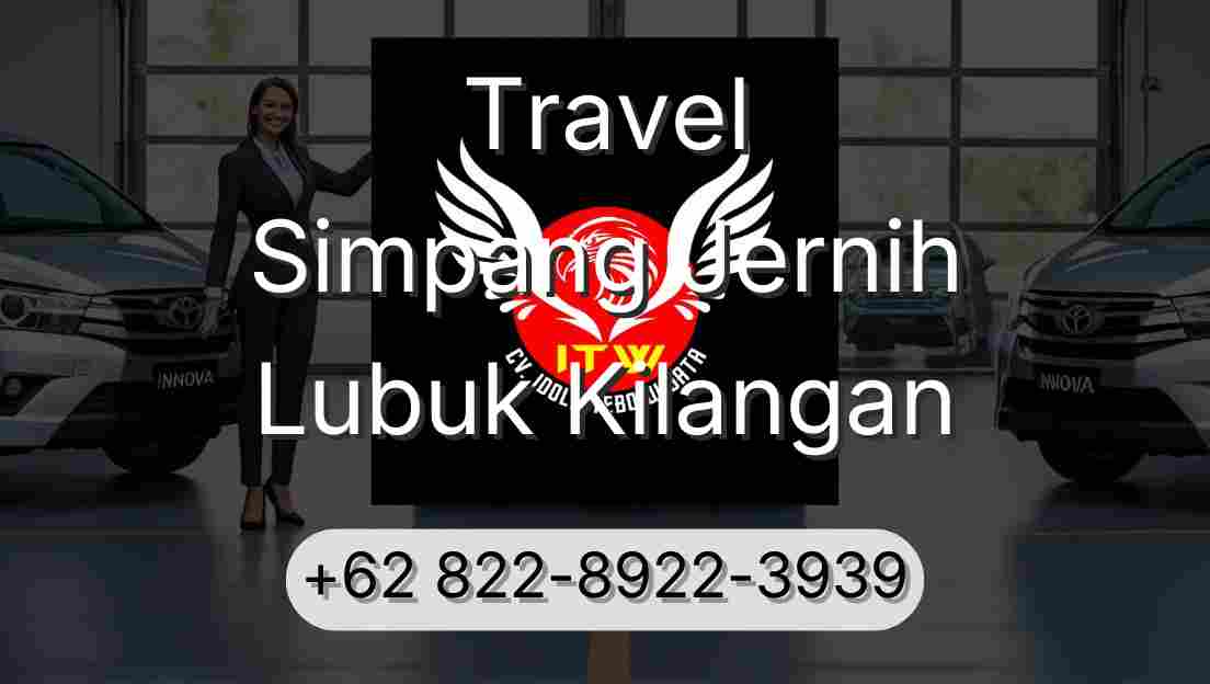 Travel Simpang Jernih Lubuk Kilangan