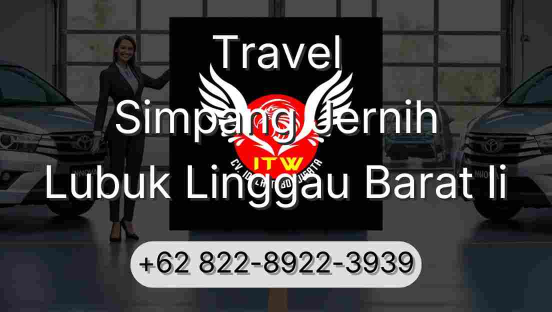 Travel Simpang Jernih Lubuk Linggau Barat Ii