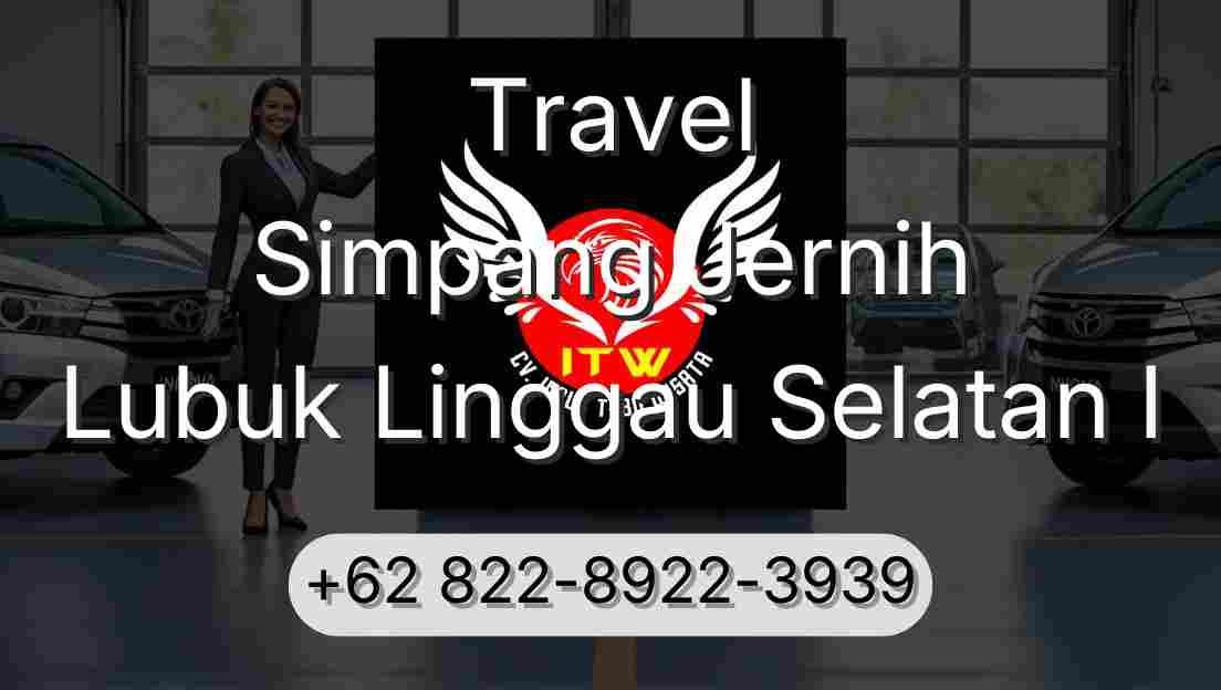 Travel Simpang Jernih Lubuk Linggau Selatan I