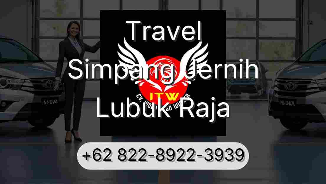 Travel Simpang Jernih Lubuk Raja