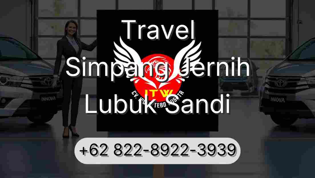 Travel Simpang Jernih Lubuk Sandi