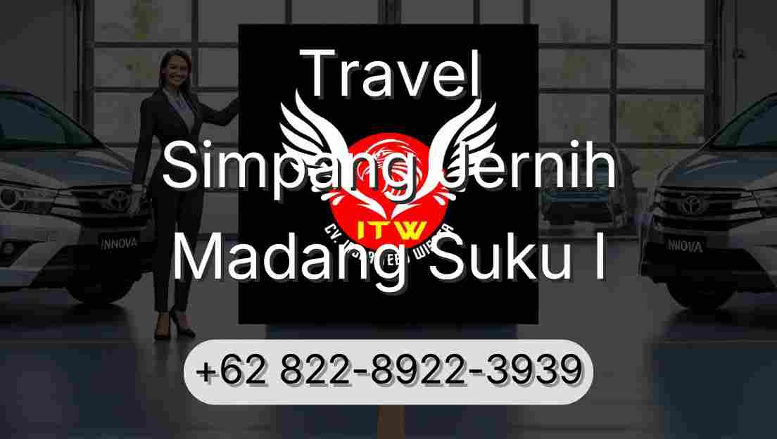 Travel Simpang Jernih Madang Suku I