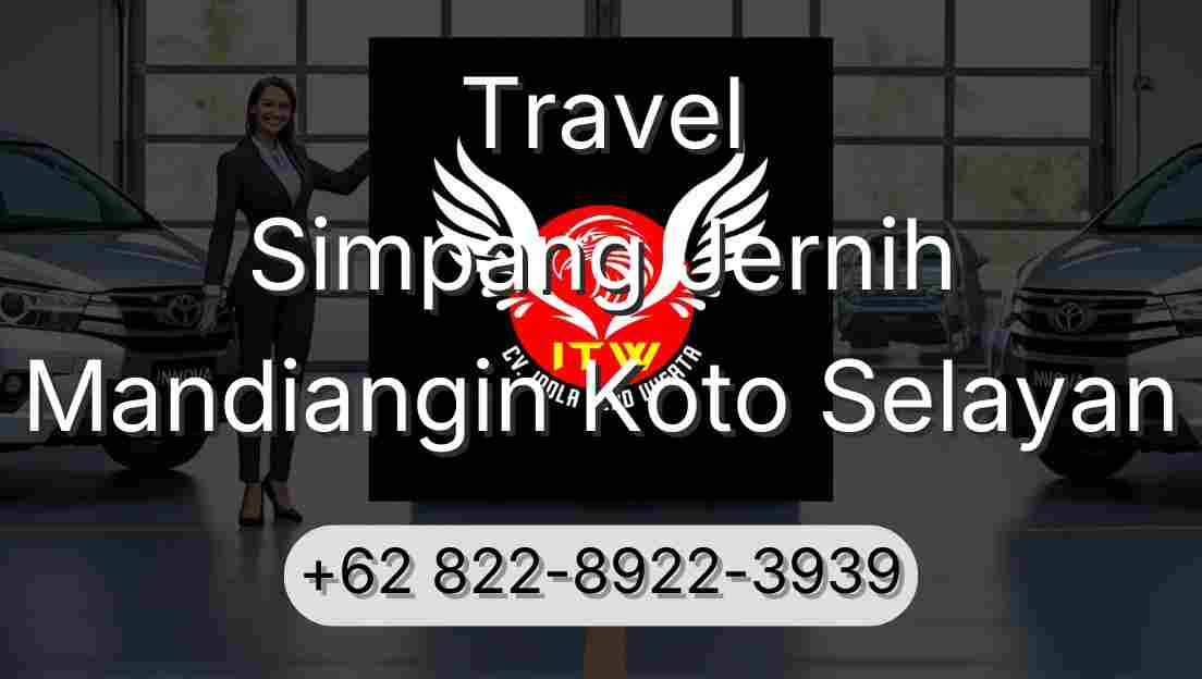 Travel Simpang Jernih Mandiangin Koto Selayan