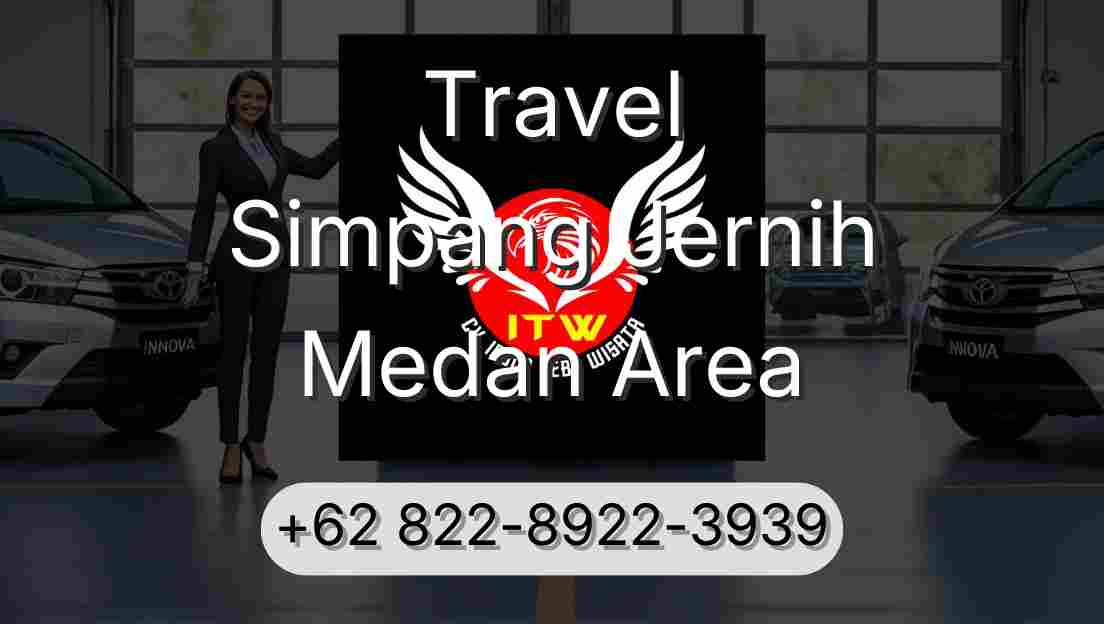 Travel Simpang Jernih Medan Area