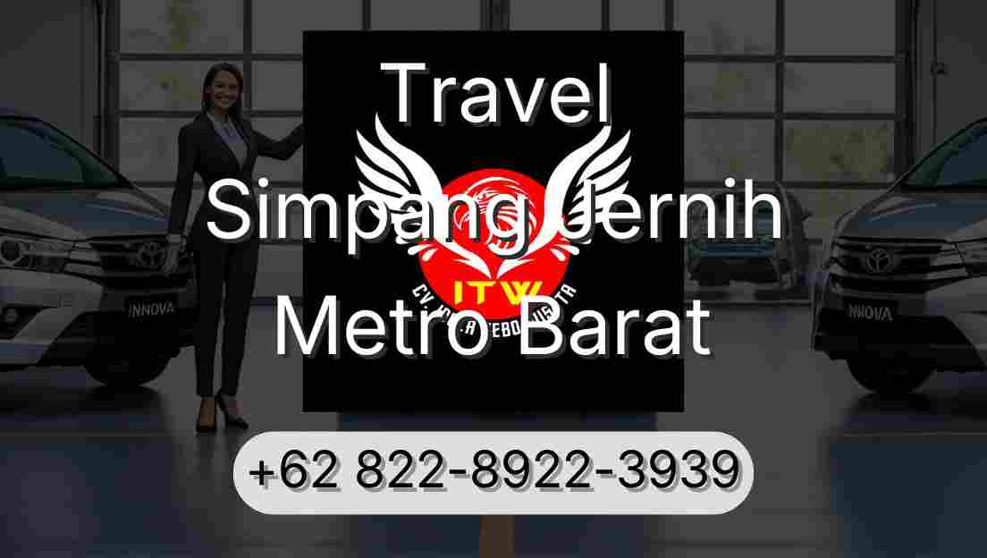 Travel Simpang Jernih Metro Barat