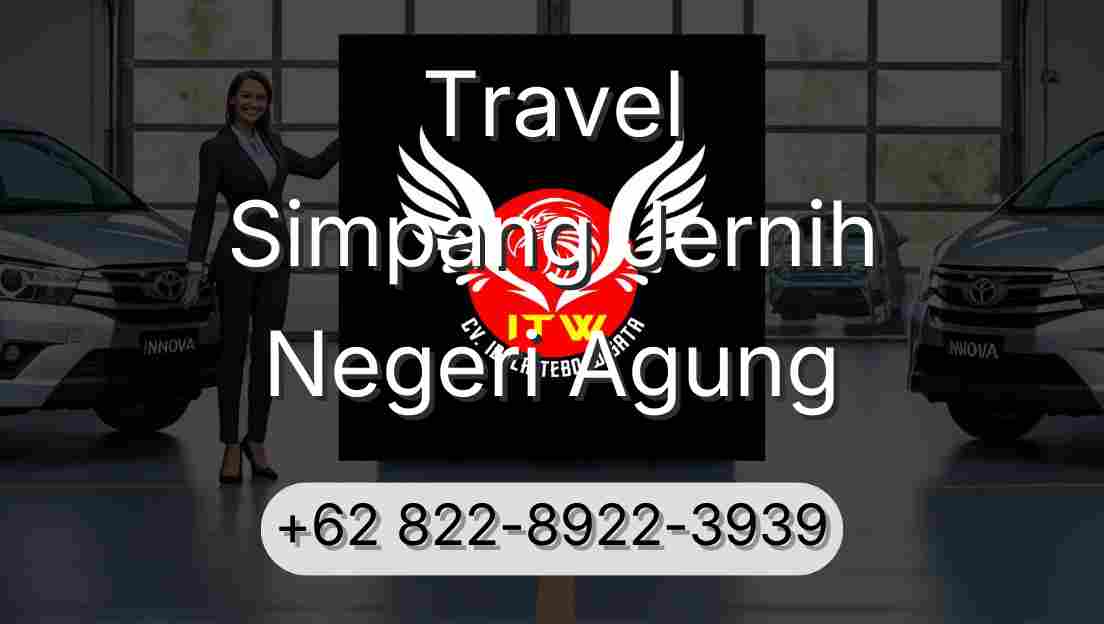 Travel Simpang Jernih Negeri Agung