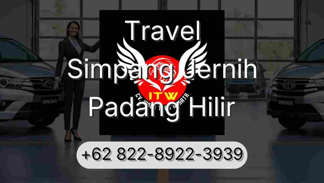 Travel Simpang Jernih Padang Hilir