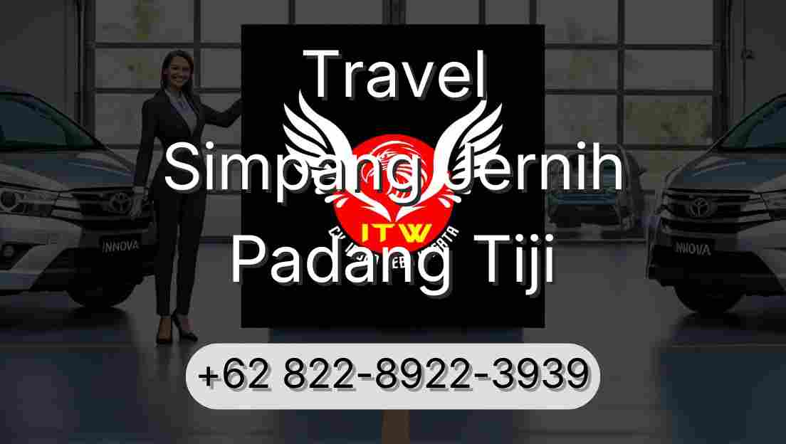 Travel Simpang Jernih Padang Tiji